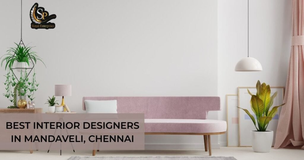 Best interior designers in Mandaveli
